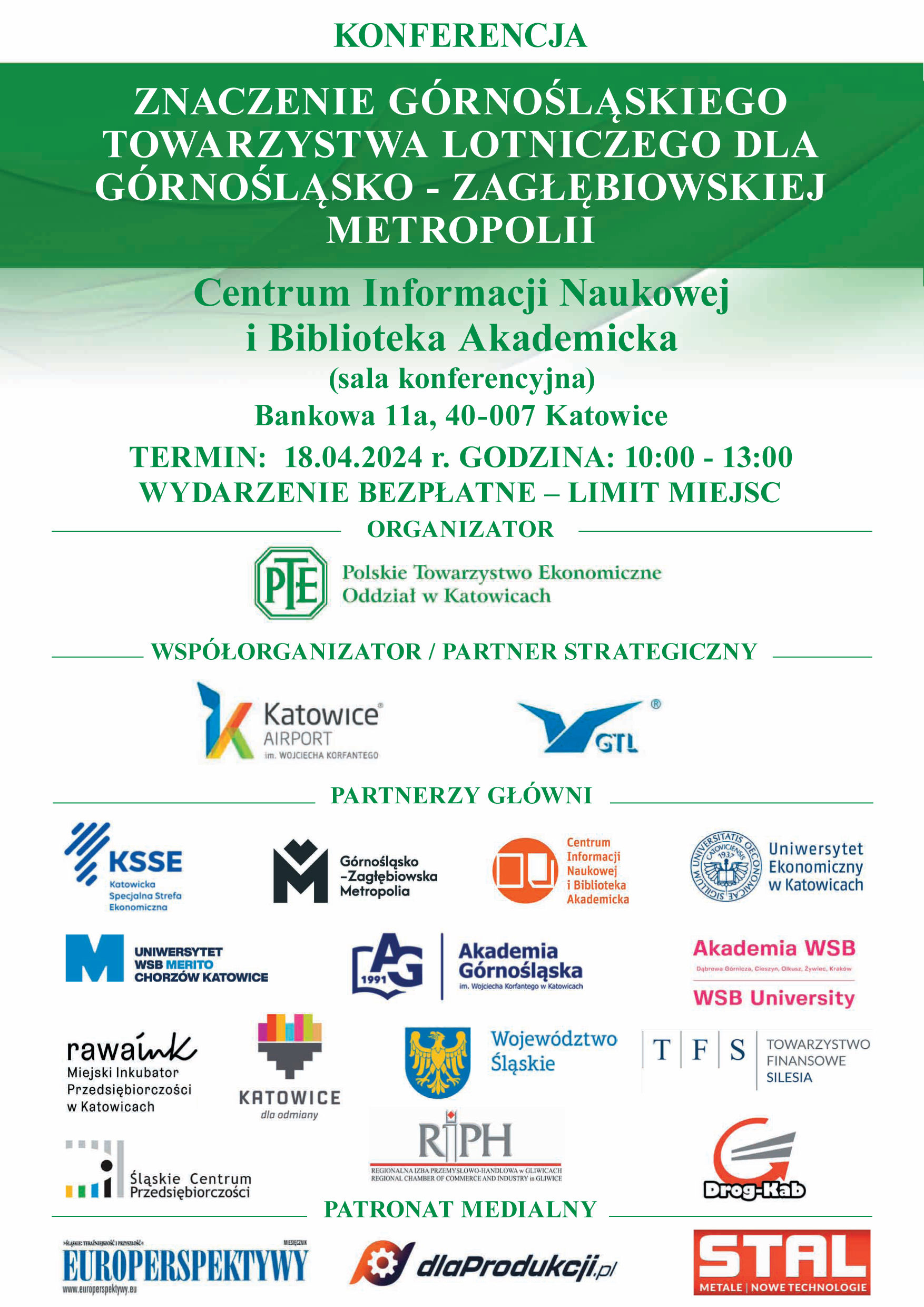 Konferencja ZNACZENIE GORNO ŚLĄSKIEGO TOWARZYSTWA LOTNICZEGO DLA GÓRNOŚLĄSKO ZAGŁĘBIOWSKIEJ METROPOLII 18.04