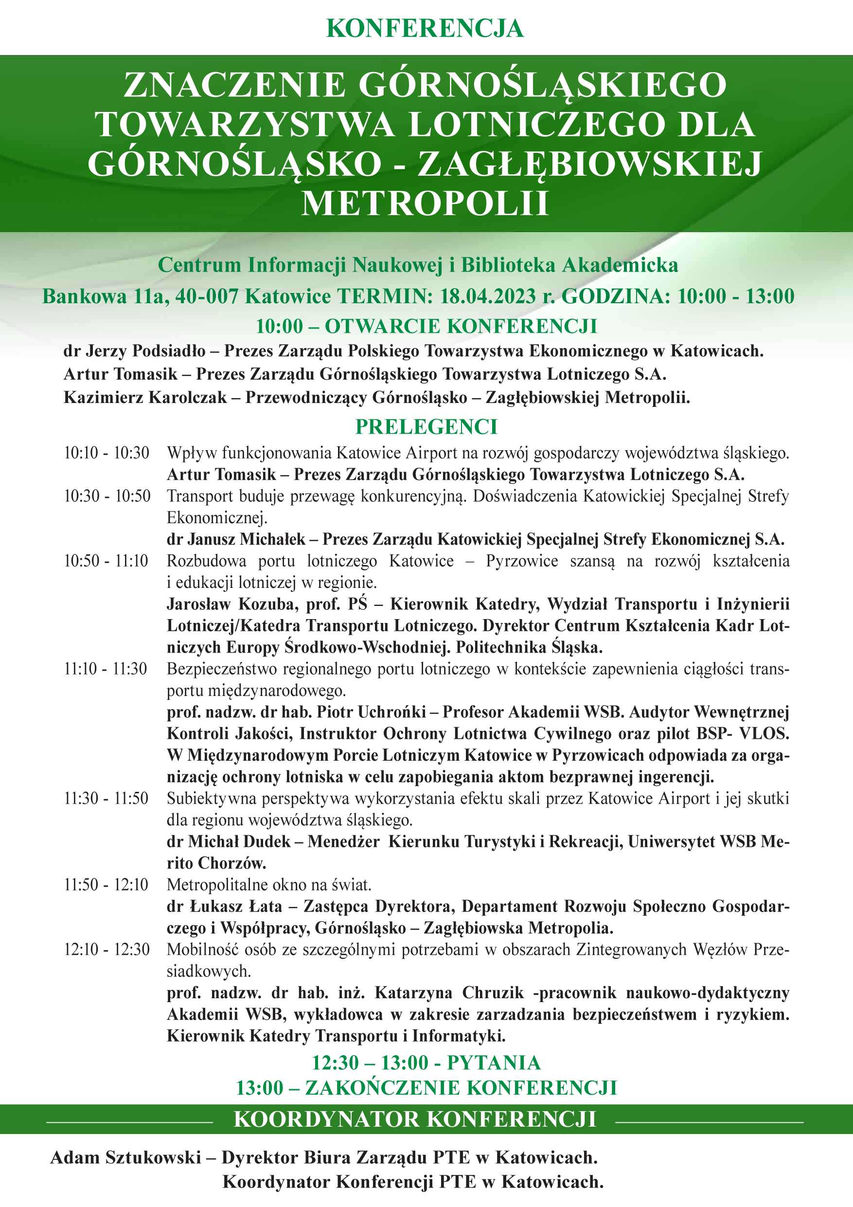 Konferencja ZNACZENIE GORNOSL ĄSKIEGO TOWARZYSTWA LOTNICZEGO DLA GÓRNOŚLĄSKO ZAGŁĘBIOWSKIEJ METROPOLII 18.04 program
